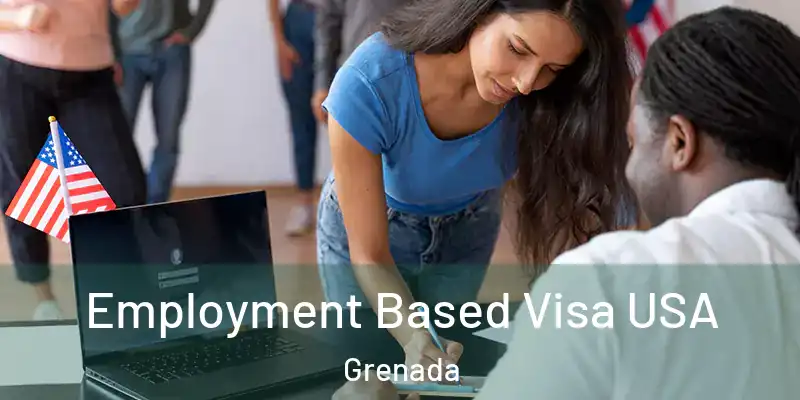  Employment Based Visa USA Grenada