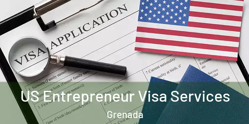  US Entrepreneur Visa Services Grenada