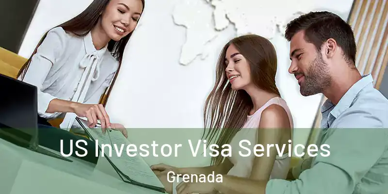  US Investor Visa Services Grenada