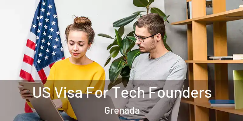  US Visa For Tech Founders Grenada